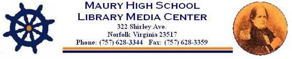Maury High School Library Media Center 322 Shirley Ave. Norfolk, VA 23517 